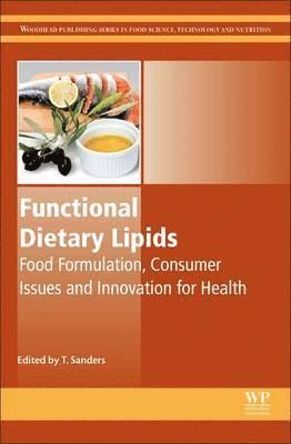 Thomas A. B. Sanders, Thomas A B Sanders - Functional Dietary Lipids, Inbunden