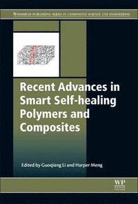 bokomslag Recent Advances in Smart Self-healing Polymers and Composites