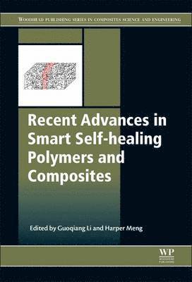 Recent Advances in Smart Self-healing Polymers and Composites 1