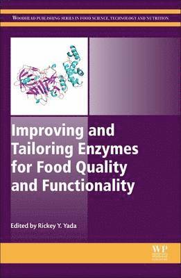 Improving and Tailoring Enzymes for Food Quality and Functionality 1