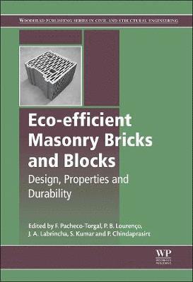 Fernando Pacheco-Torgal, Paulo B. Lourenco, Joao Labrincha, Prinya Chindaprasirt, S Kumar - Eco-efficient Masonry Bricks and Blocks, Inbunden