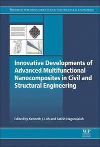 bokomslag Innovative Developments of Advanced Multifunctional Nanocomposites in Civil and Structural Engineering