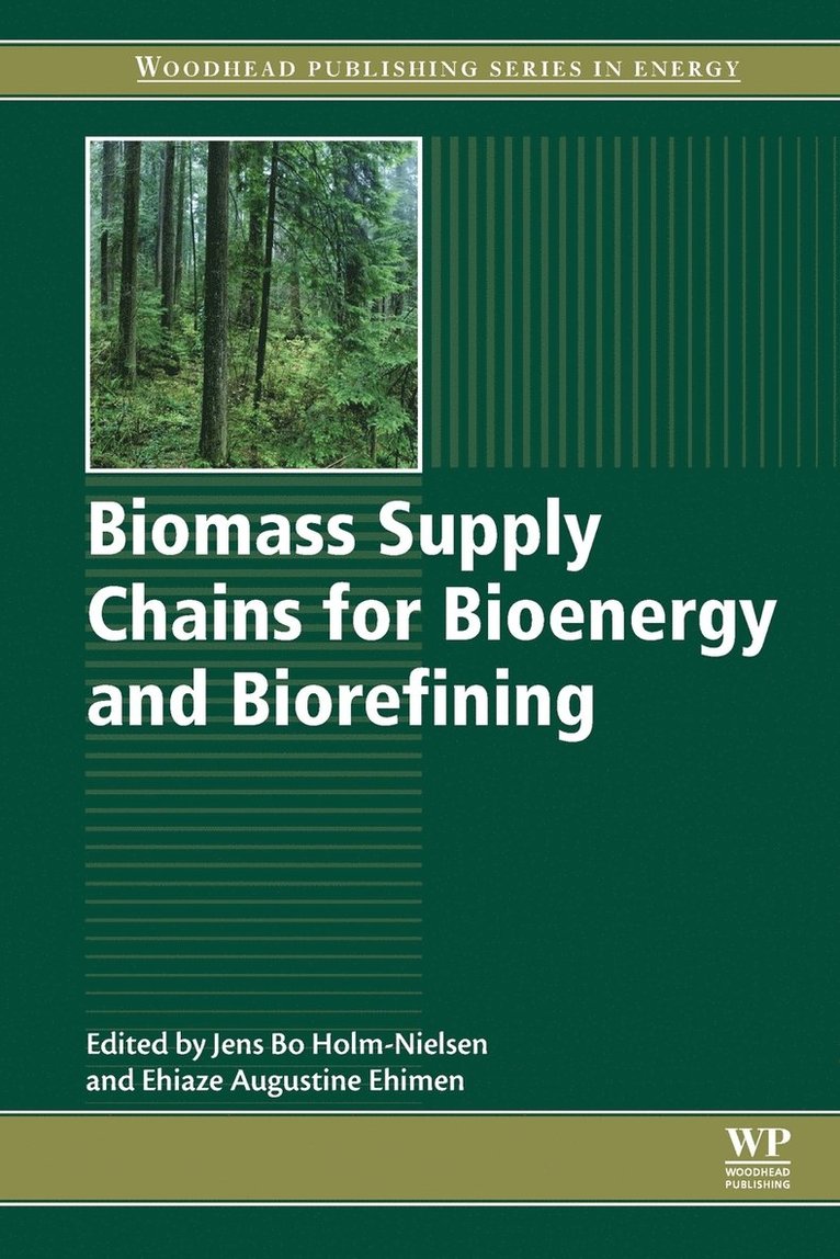Biomass Supply Chains for Bioenergy and Biorefining 1