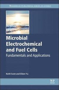 bokomslag Microbial Electrochemical and Fuel Cells