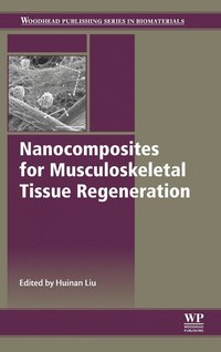 bokomslag Nanocomposites for Musculoskeletal Tissue Regeneration