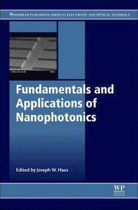 bokomslag Fundamentals and Applications of Nanophotonics
