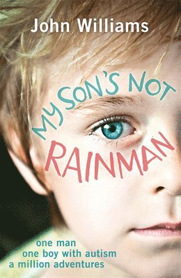 bokomslag My Son's Not Rainman