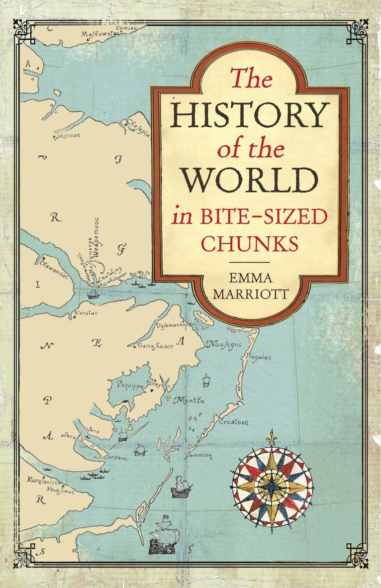 Emma Marriott - History of the World in Bite-Sized Chunks, Häftad