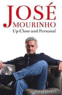 Robert Beasley - José Mourinho: Up Close and Personal, Häftad