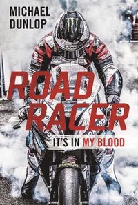 bokomslag Road racer - its in my blood