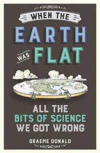 bokomslag When the Earth Was Flat