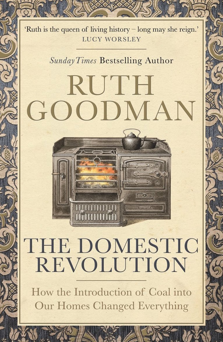 Ruth Goodman - Domestic Revolution, Inbunden