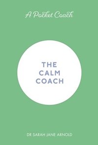 bokomslag A Pocket Coach: The Calm Coach