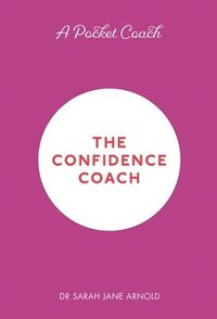 bokomslag A Pocket Coach: The Confidence Coach