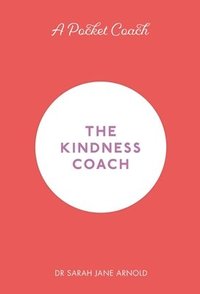 bokomslag A Pocket Coach: The Kindness Coach