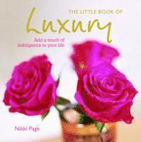 Nikki Page - Page, N: Little Book of Luxury, Inbunden
