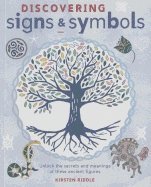 Discovering Signs and Symbols: Unlock the Secrets and Meanings of These Ancient Figures