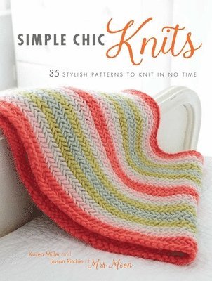 Susan Ritchie, Karen Miller - Ritchie, S: Simple Chic Knits, Häftad
