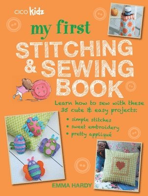 bokomslag My First Stitching and Sewing Book