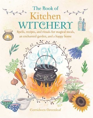 Cerridwen Greenleaf - Book of Kitchen Witchery, Häftad