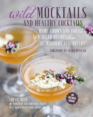 bokomslag Wild Mocktails and Healthy Cocktails