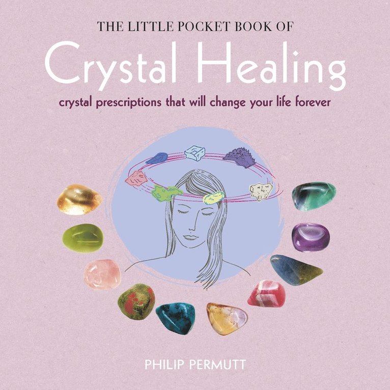 Little Pocket Book of Crystal Healing