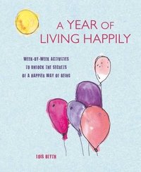 bokomslag A Year of Living Happily