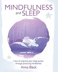 bokomslag Mindfulness and sleep - how to improve your sleep quality through practicin