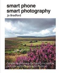 bokomslag Smart Phone Smart Photography
