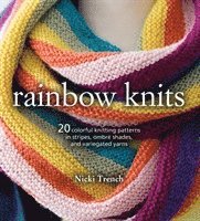 bokomslag Rainbow Knits: 20 Colorful Knitting Patterns in Stripes, Ombré Shades, and Variegated Yarns