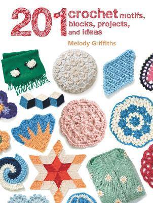 201 Crochet Motifs, Blocks, Projects and Ideas 1