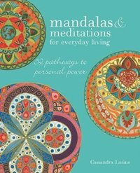 bokomslag Mandalas & meditations for everyday living - 52 pathways to mindfulness