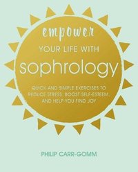 bokomslag Empower Your Life with Sophrology