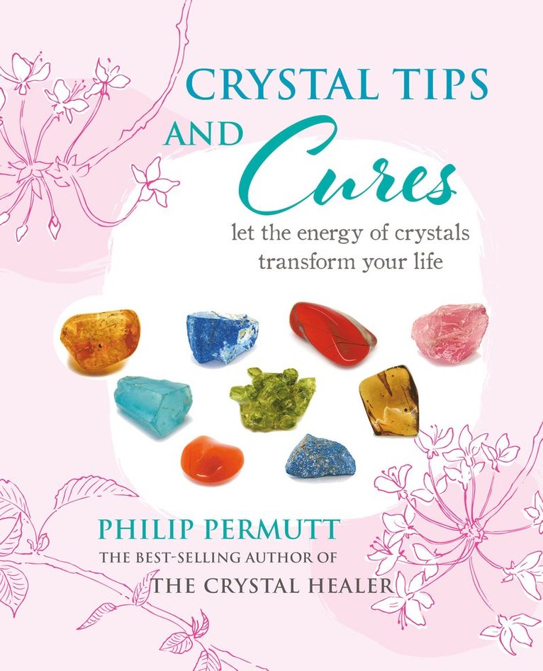 Philip Permutt - Crystal Tips and Cures, Inbunden