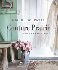 bokomslag Rachel Ashwell Couture Prairie