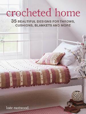 Kate Eastwood - Crocheted Home, Häftad