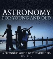bokomslag Astronomy for Young and Old