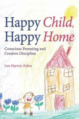 bokomslag Happy Child, Happy Home