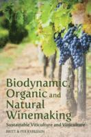 bokomslag Biodynamic, Organic and Natural Winemaking