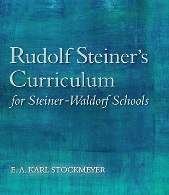 Rudolf Steiner's Curriculum for Steiner-Waldorf Schools 1