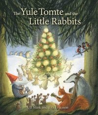 bokomslag The Yule Tomte and the Little Rabbits