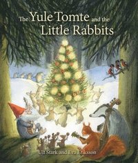 bokomslag The Yule Tomte and the Little Rabbits: A Christmas Story for Advent