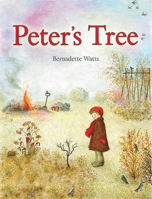 Bernadette Watts - Peter's Tree, Inbunden