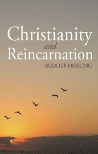 bokomslag Christianity and Reincarnation