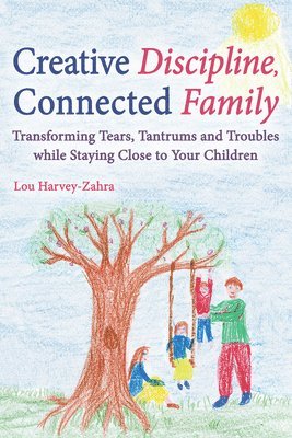 Lou Harvey-Zahra - Creative Discipline, Connected Family, Häftad