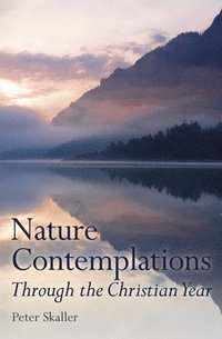 bokomslag Nature Contemplations Through the Christian Year