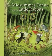 bokomslag The Midsummer Tomte and the Little Rabbits