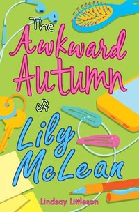 bokomslag The Awkward Autumn of Lily McLean