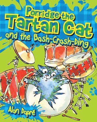 Porridge the Tartan Cat and the Bash-Crash-Ding 1