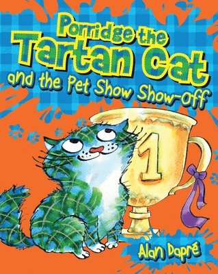 Alan Dapre - Porridge the Tartan Cat and the Pet Show Show-Off, Häftad